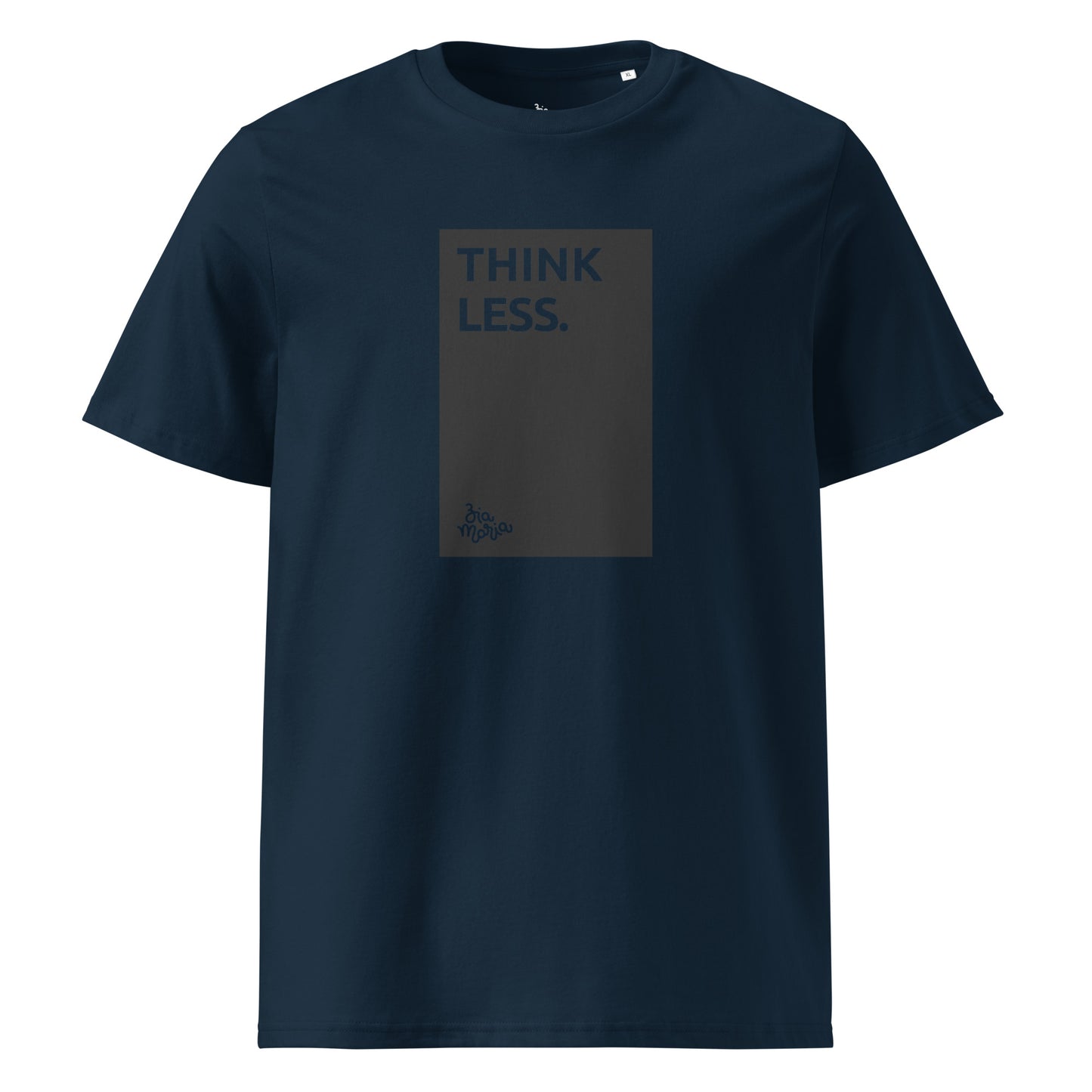 Think Less – Soft Power Organic Tee ZiaMaria®