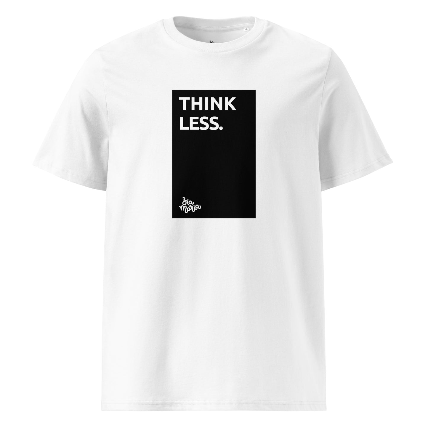 Think Less – Soft Power Organic Tee ZiaMaria®