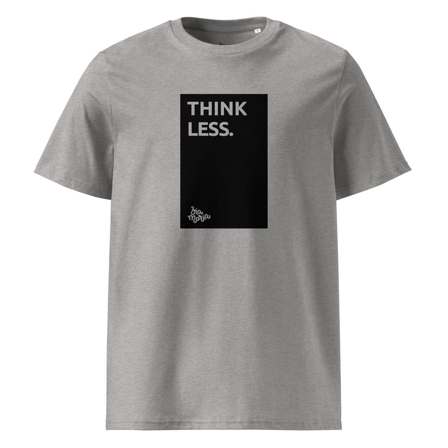 Think Less – Soft Power Organic Tee ZiaMaria®