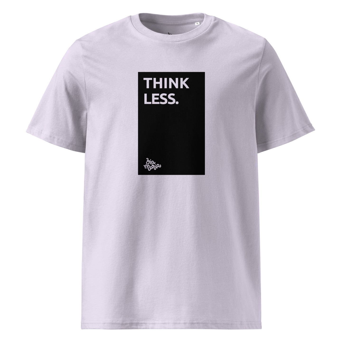 Think Less – Soft Power Organic Tee ZiaMaria®