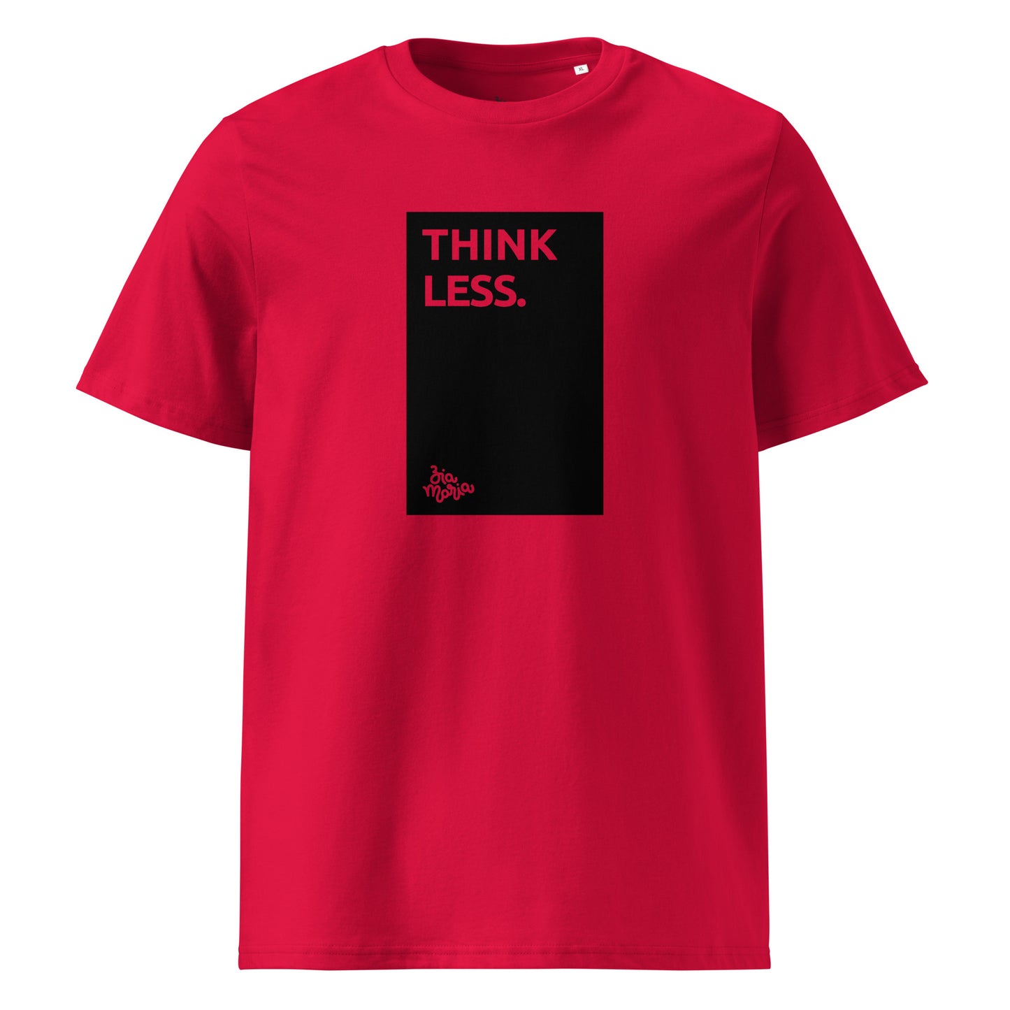 Think Less – Soft Power Organic Tee ZiaMaria®